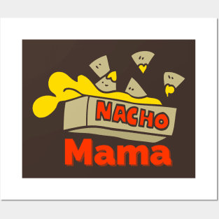 Nacho Mama Posters and Art